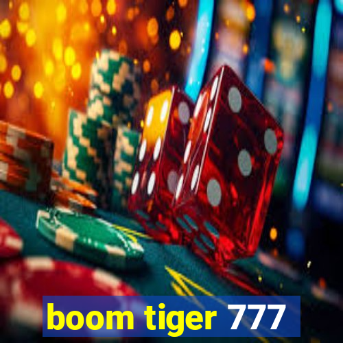 boom tiger 777